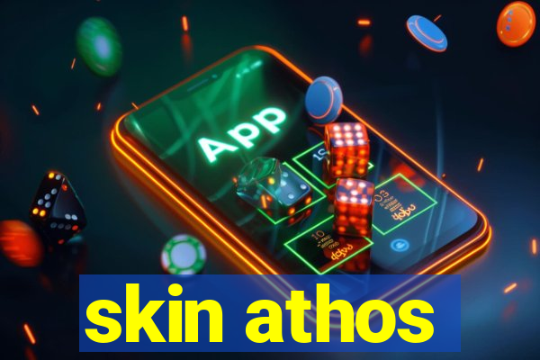 skin athos